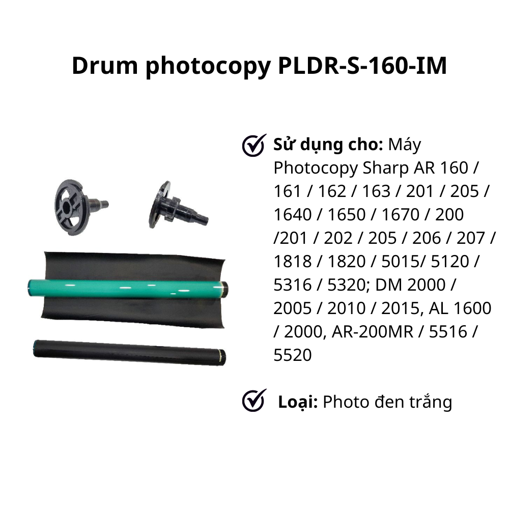Drum photocopy PLDR S 160 IM dung cho Sharp AR 160 161 162 163 201 205 1640 1650 1670 200 201 202 205 206 207 1818 1820 5015 5120 5316 5320…